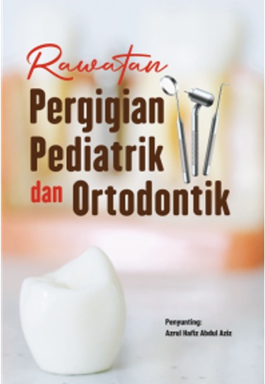 RAWATAN PERGIGIAN PEDIATRIK DAN ORTODONTIK