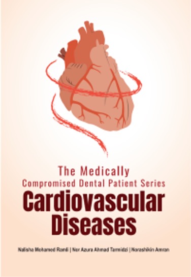 THE MEDICALLY COMPROMISED DENTAL PATIENT SERIES: CARDIOVASCULAR DISEASES